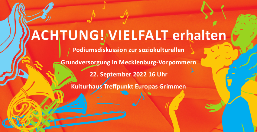 ACHTUNG! VIELFALT erhalten! Podiumsdiskussion zur soziokulturellen Grundversorgung in Mecklenburg-Vorpommern