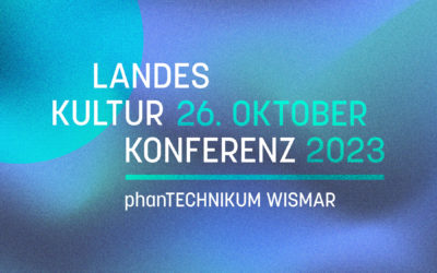 Landeskulturkonferenz 2023 am 26. Oktober im phanTECHNIKUM Wismar